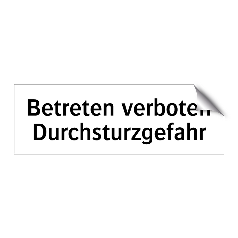 Betreten verboten Durchsturzgefahr