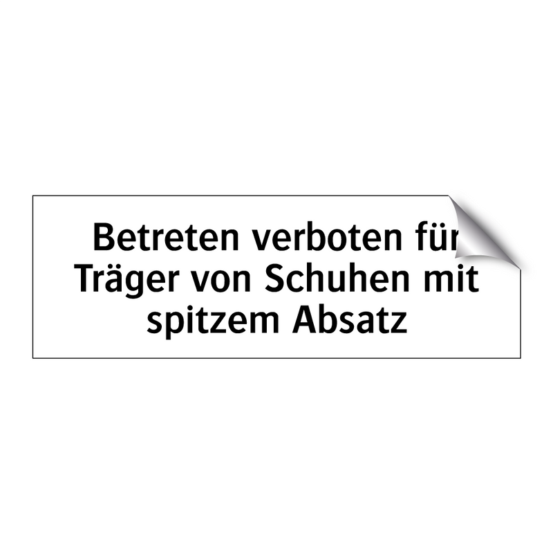 Betreten verboten für Träger von Schuhen mit spitzem Absatz