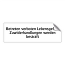 Betreten verboten Lebensgefahr Zuwiderhandlungen werden bestraft