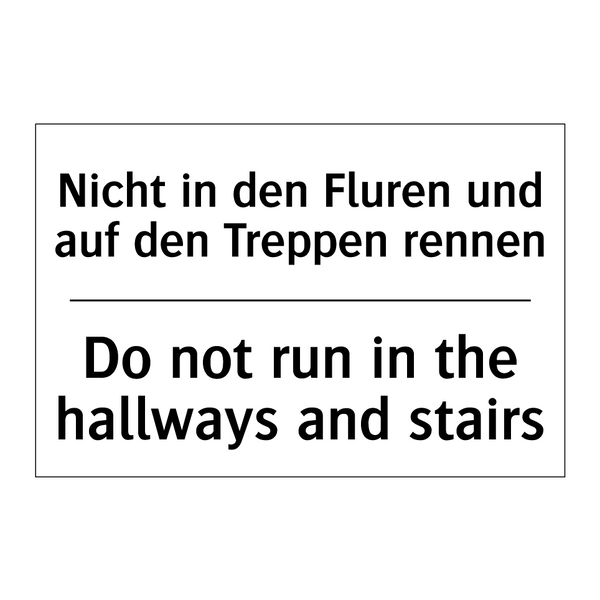 Nicht in den Fluren und auf den /.../ - Do not run in the hallways and /.../