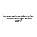 Betreten verboten Lebensgefahr Zuwiderhandlungen werden bestraft