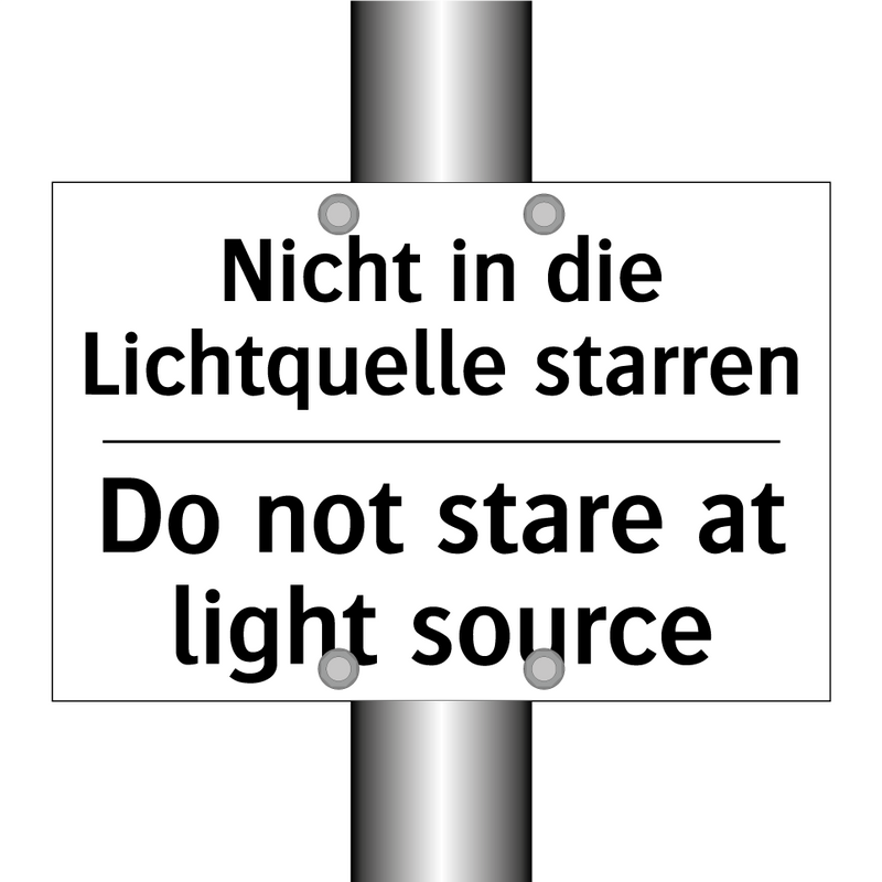 Nicht in die Lichtquelle starren/.../ - Do not stare at light source
