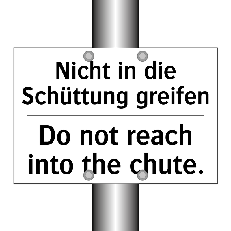 Nicht in die Schüttung greifen - Do not reach into the chute.