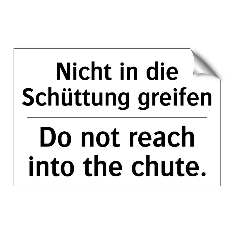 Nicht in die Schüttung greifen - Do not reach into the chute.