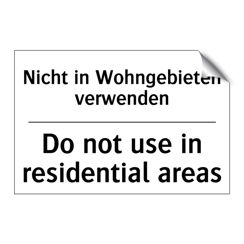 Nicht in Wohngebieten verwenden/.../ - Do not use in residential areas/.../