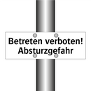 Betreten verboten! Absturzgefahr
