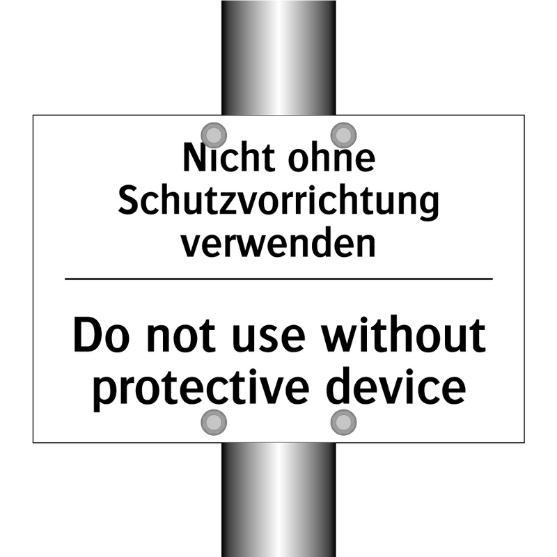 Nicht ohne Schutzvorrichtung verwenden/.../ - Do not use without protective /.../