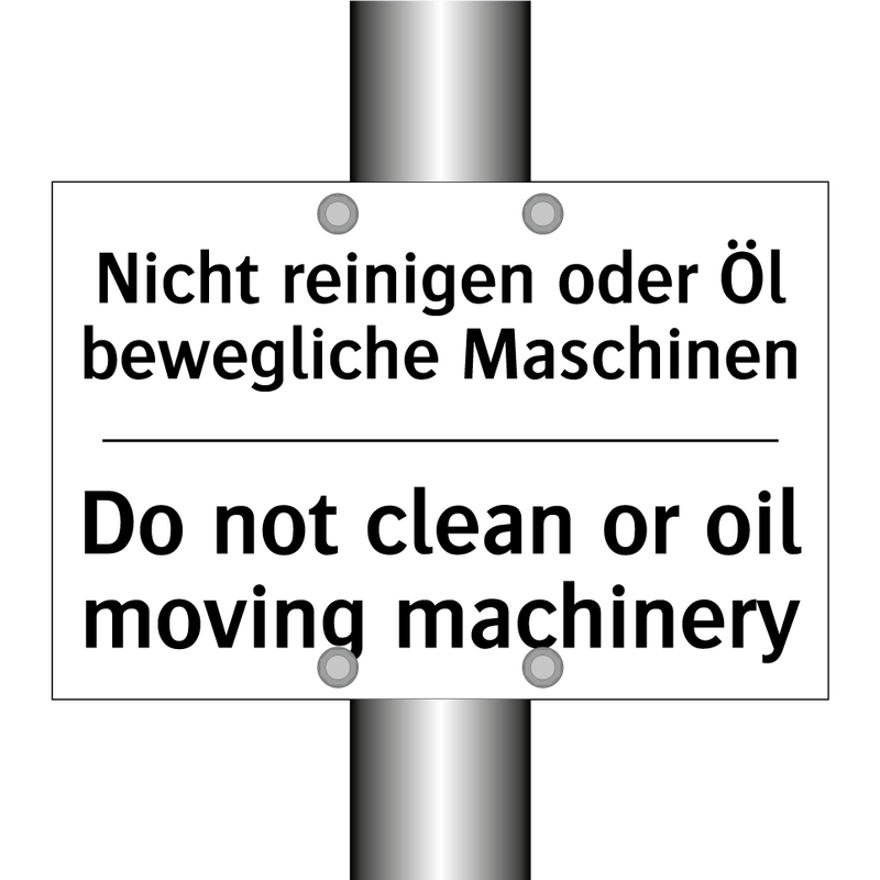 Nicht reinigen oder Öl bewegliche /.../ - Do not clean or oil moving machinery/.../