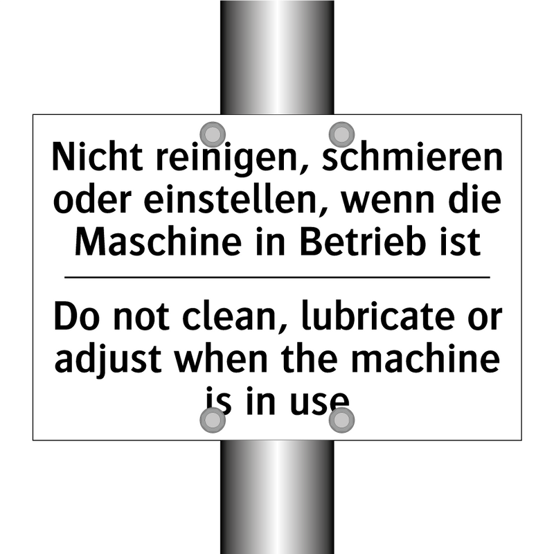 Nicht reinigen, schmieren oder /.../ - Do not clean, lubricate or adjust /.../