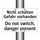 Nicht schalten Gefahr vorhanden/.../ - Do not switch, danger present
