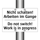 Nicht schalten! Arbeiten im Gange/.../ - Do not switch! Work is in progress/.../