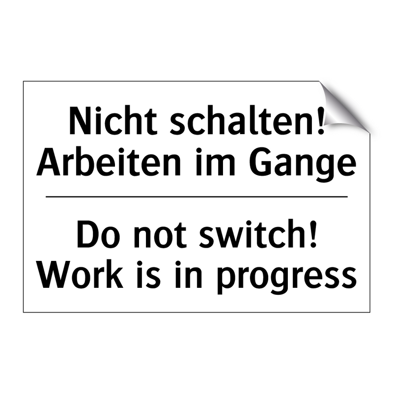 Nicht schalten! Arbeiten im Gange/.../ - Do not switch! Work is in progress/.../