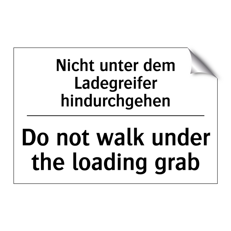 Nicht unter dem Ladegreifer hindurchgehen/.../ - Do not walk under the loading /.../