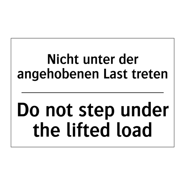 Nicht unter der angehobenen Last /.../ - Do not step under the lifted load/.../
