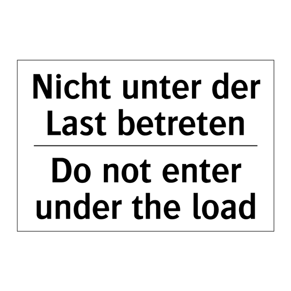 Nicht unter der Last betreten - Do not enter under the load