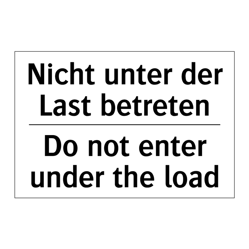 Nicht unter der Last betreten - Do not enter under the load
