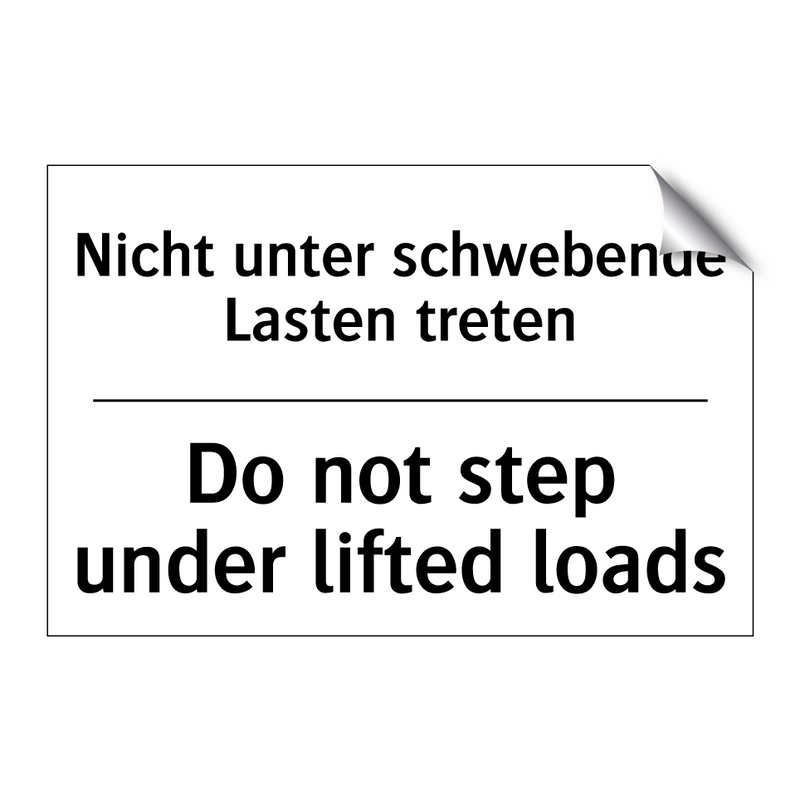 Nicht unter schwebende Lasten /.../ - Do not step under lifted loads