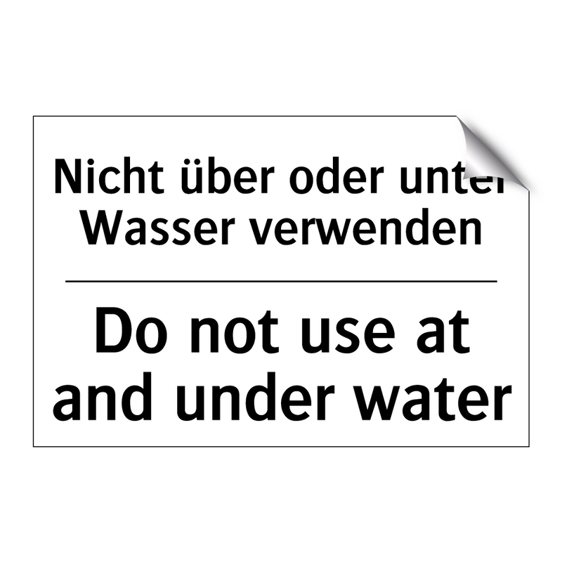 Nicht über oder unter Wasser verwenden/.../ - Do not use at and under water