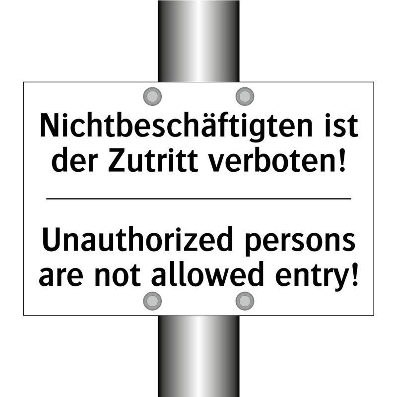 Nichtbeschäftigten ist der Zutritt /.../ - Unauthorized persons are not allowed /.../