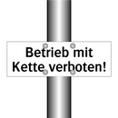 Betrieb mit Kette verboten!