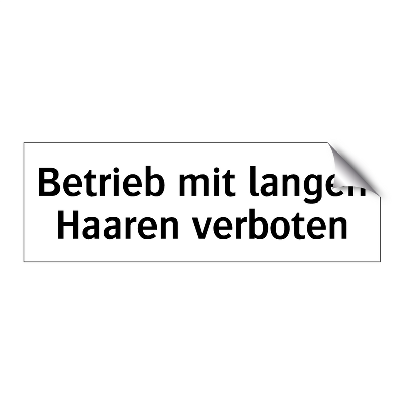 Betrieb mit langen Haaren verboten