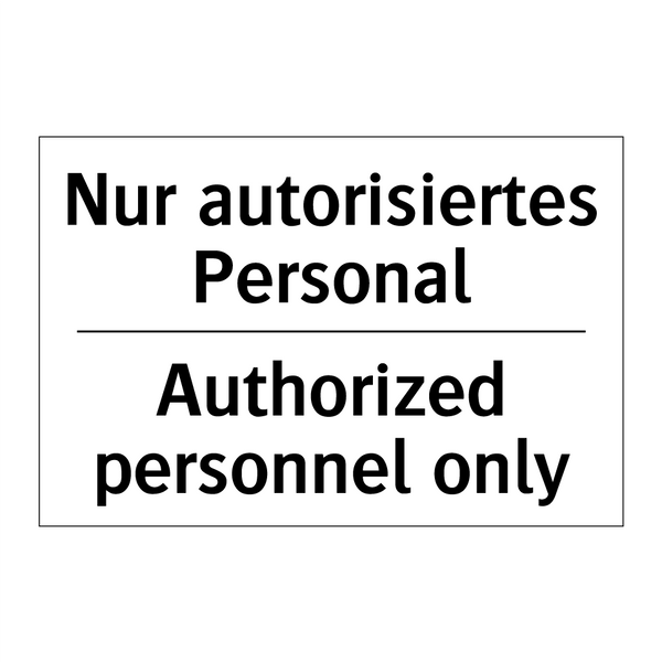 Nur autorisiertes Personal - Authorized personnel only