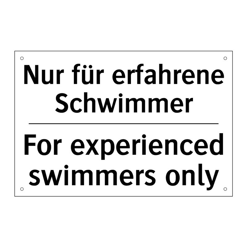Nur für erfahrene Schwimmer - For experienced swimmers only