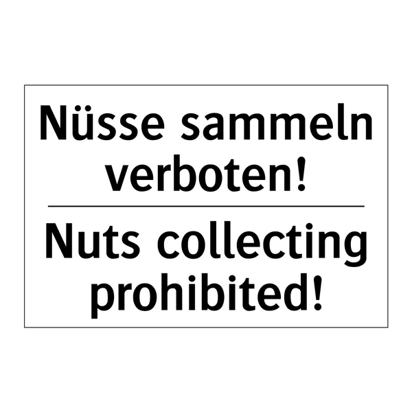 Nüsse sammeln verboten! - Nuts collecting prohibited!