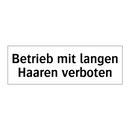 Betrieb mit langen Haaren verboten
