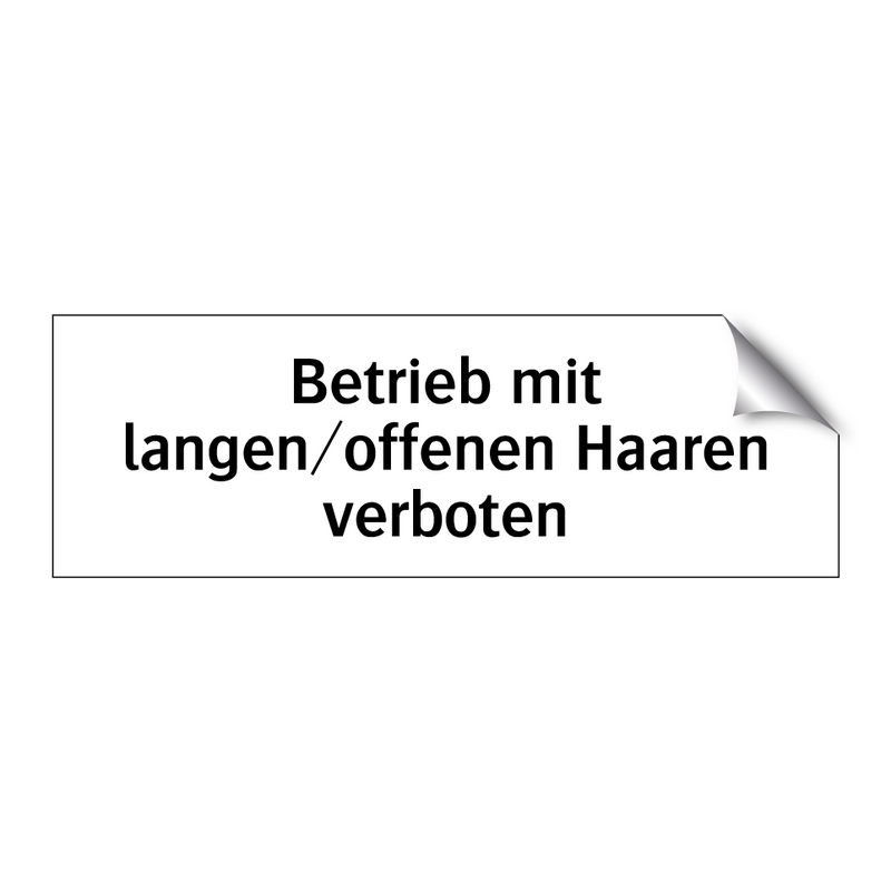 Betrieb mit langen/offenen Haaren verboten
