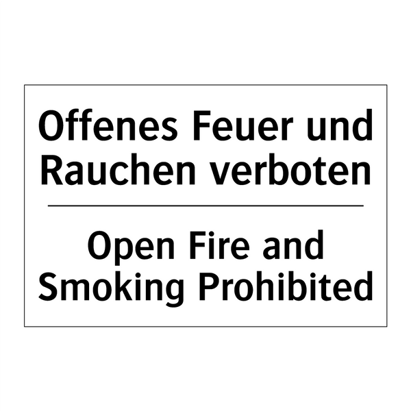 Offenes Feuer und Rauchen verboten/.../ - Open Fire and Smoking Prohibited/.../