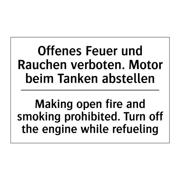 Offenes Feuer und Rauchen verboten. /.../ - Making open fire and smoking prohibited. /.../