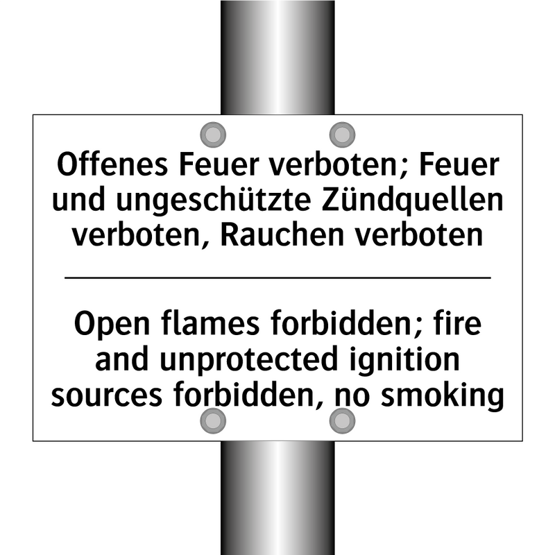 Offenes Feuer verboten; Feuer /.../ - Open flames forbidden; fire and /.../