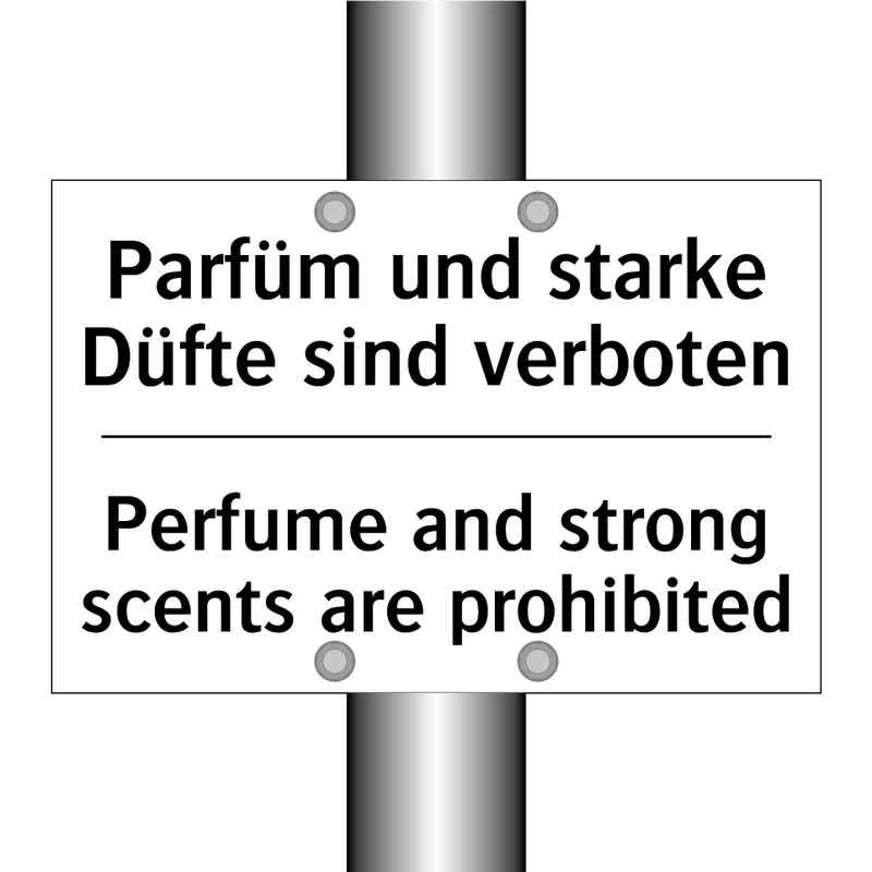Parfüm und starke Düfte sind verboten/.../ - Perfume and strong scents are /.../