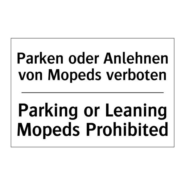 Parken oder Anlehnen von Mopeds /.../ - Parking or Leaning Mopeds Prohibited/.../