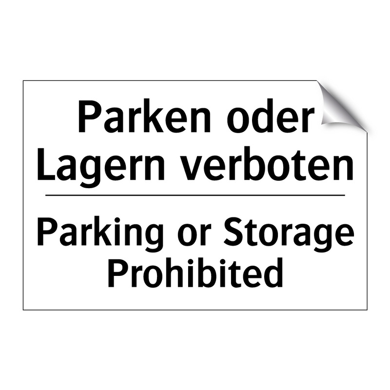 Parken oder Lagern verboten - Parking or Storage Prohibited