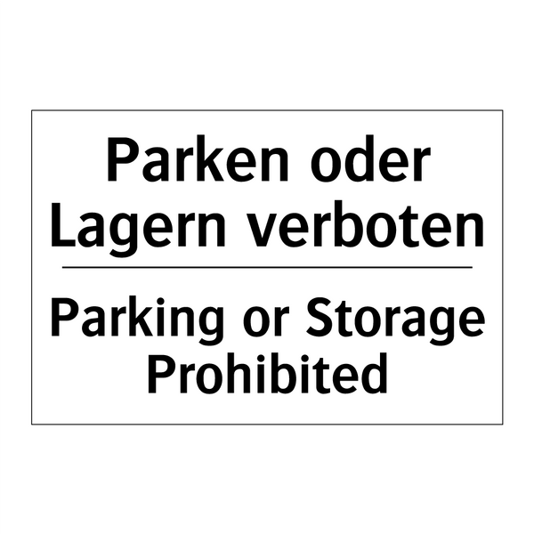 Parken oder Lagern verboten - Parking or Storage Prohibited