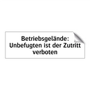 Betriebsgelände: Unbefugten ist der Zutritt verboten