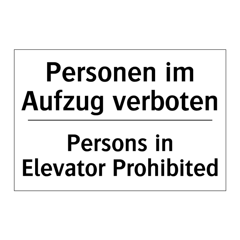 Personen im Aufzug verboten - Persons in Elevator Prohibited
