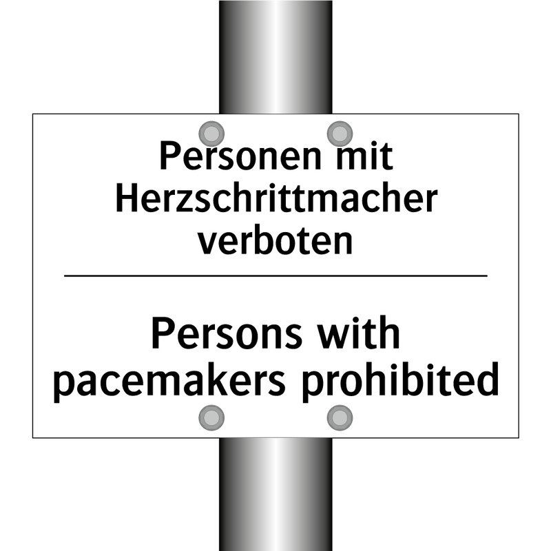 Personen mit Herzschrittmacher /.../ - Persons with pacemakers prohibited/.../