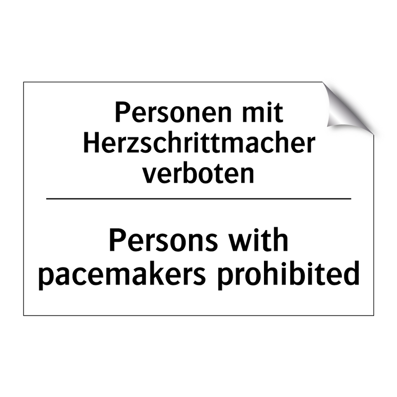Personen mit Herzschrittmacher /.../ - Persons with pacemakers prohibited/.../