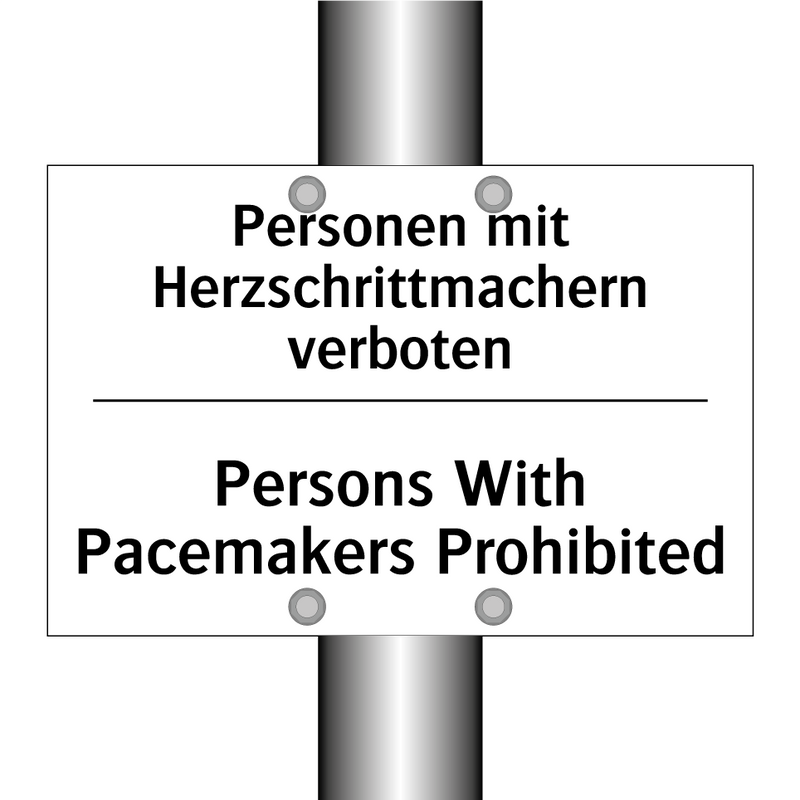 Personen mit Herzschrittmachern /.../ - Persons With Pacemakers Prohibited/.../