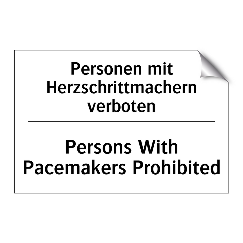 Personen mit Herzschrittmachern /.../ - Persons With Pacemakers Prohibited/.../
