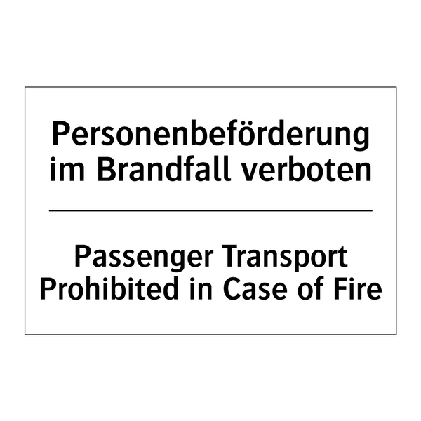 Personenbeförderung im Brandfall /.../ - Passenger Transport Prohibited /.../