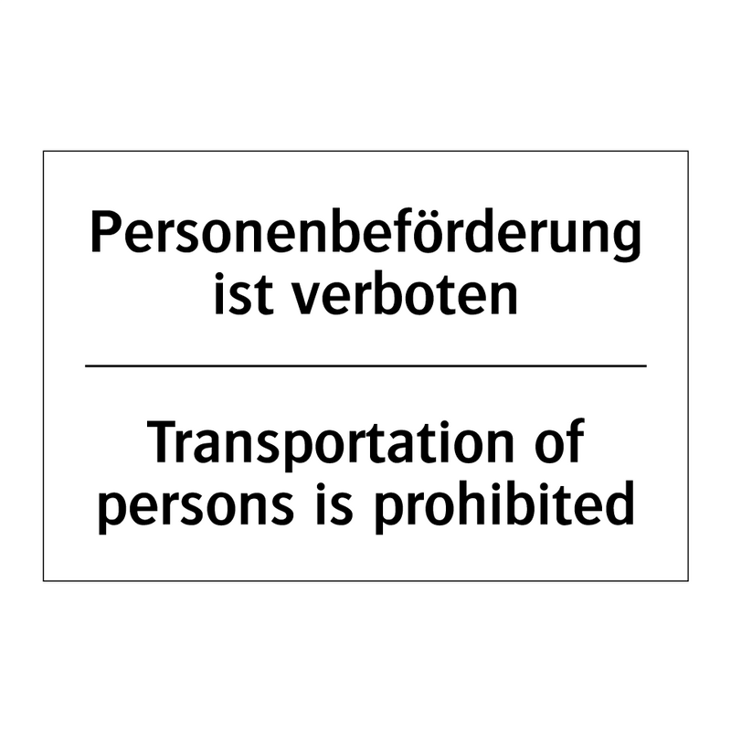 Personenbeförderung ist verboten/.../ - Transportation of persons is prohibited/.../