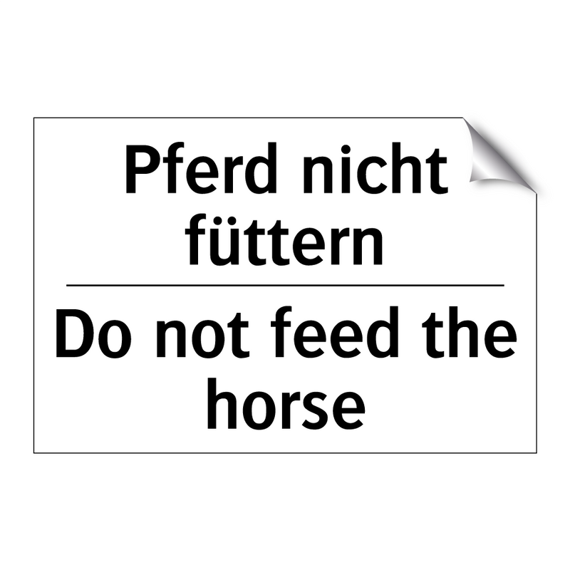 Pferd nicht füttern - Do not feed the horse