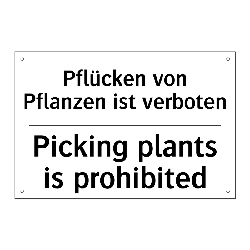 Pflücken von Pflanzen ist verboten/.../ - Picking plants is prohibited