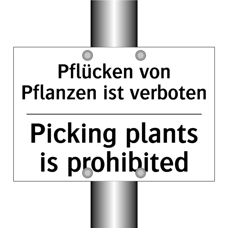 Pflücken von Pflanzen ist verboten/.../ - Picking plants is prohibited