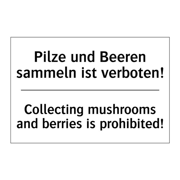 Pilze und Beeren sammeln ist verboten!/.../ - Collecting mushrooms and berries /.../