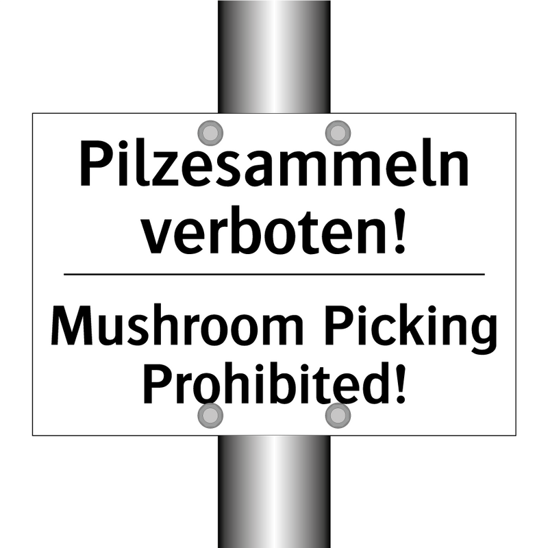 Pilzesammeln verboten! - Mushroom Picking Prohibited!